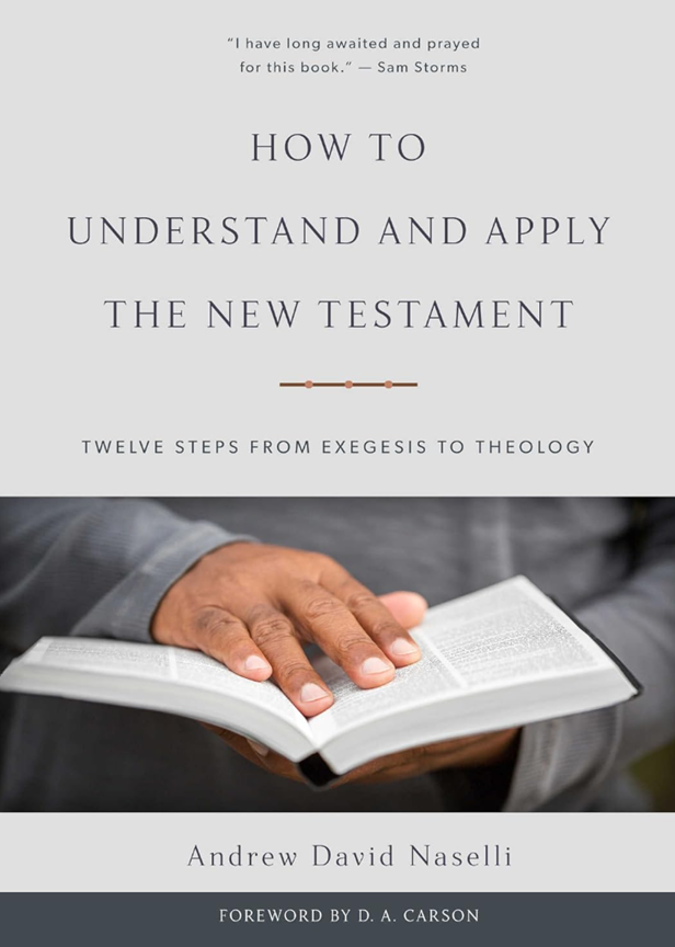 Cover of How to Understand and Apply the New Testament by Andrew David Naselli